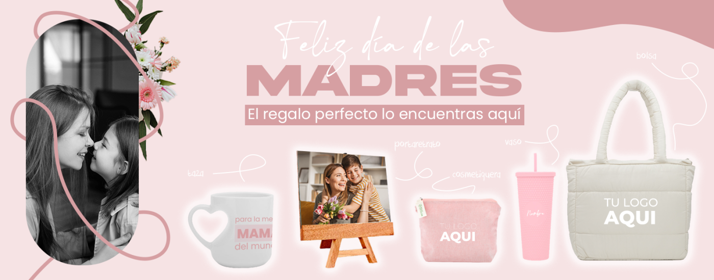 Articulos Promocionales Monterrey 18+ Años De Experiencia en Promocionales. 4 BANNER DIA DE LAS MADRES 2026